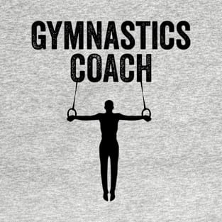 Gymnastics - Gymnastics Coach T-Shirt